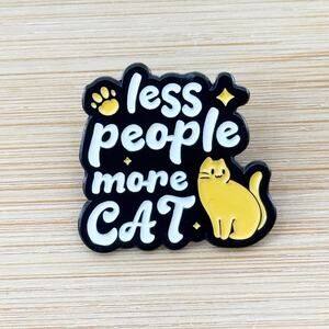 Less People More Cat Enamel Pin, Pin Collection, Cat Lovers, Adorable Cat Badge